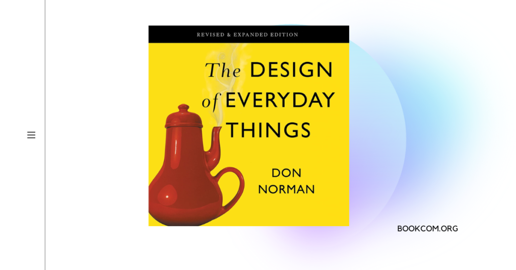 "The Design of Everyday Things" by Don Norman