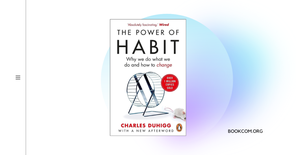 "The Power of Habit" by Charles Duhigg