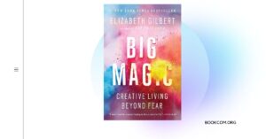 “Big Magic”by Elizabeth Gilbert