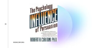 Influence: The Physciology of Persuasion