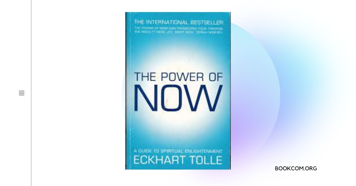 “The Power of Now” by Eckhart Tolle